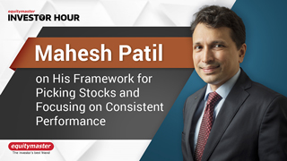 Mahesh Patil on His Framework for Picking Stocks and Focusing on Consistent Performance