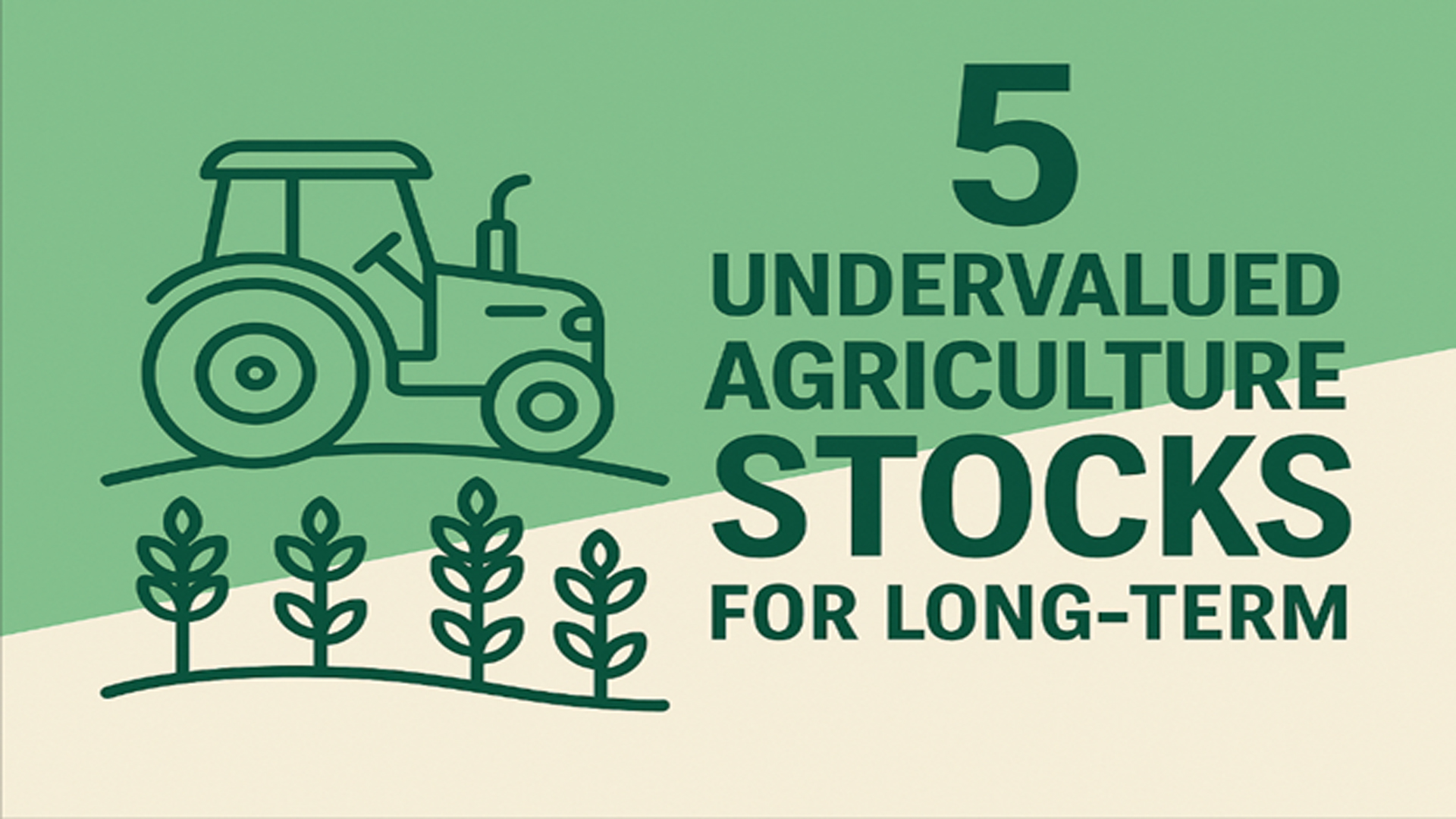 Underappreciated Agribusiness Stocks