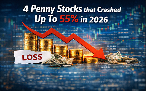 4 Penny Stocks that Crashed up to 55% in 2026